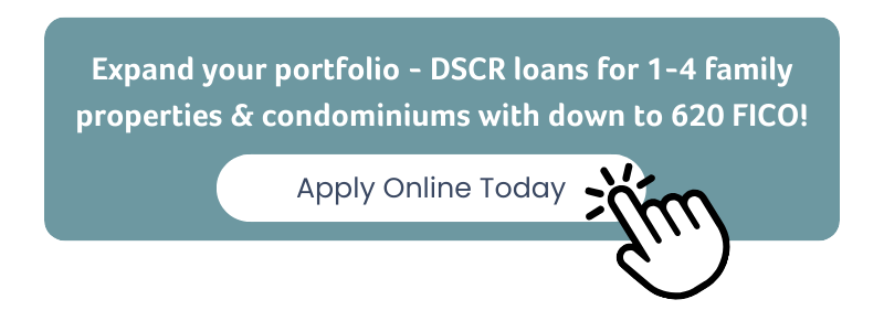 Expand your portfolio DSCR loans for 1-4 family propertties and condos with down to 620 FICO - Apply Online Today!